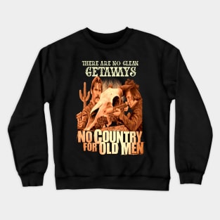 There Are No Clean Getaways Crewneck Sweatshirt